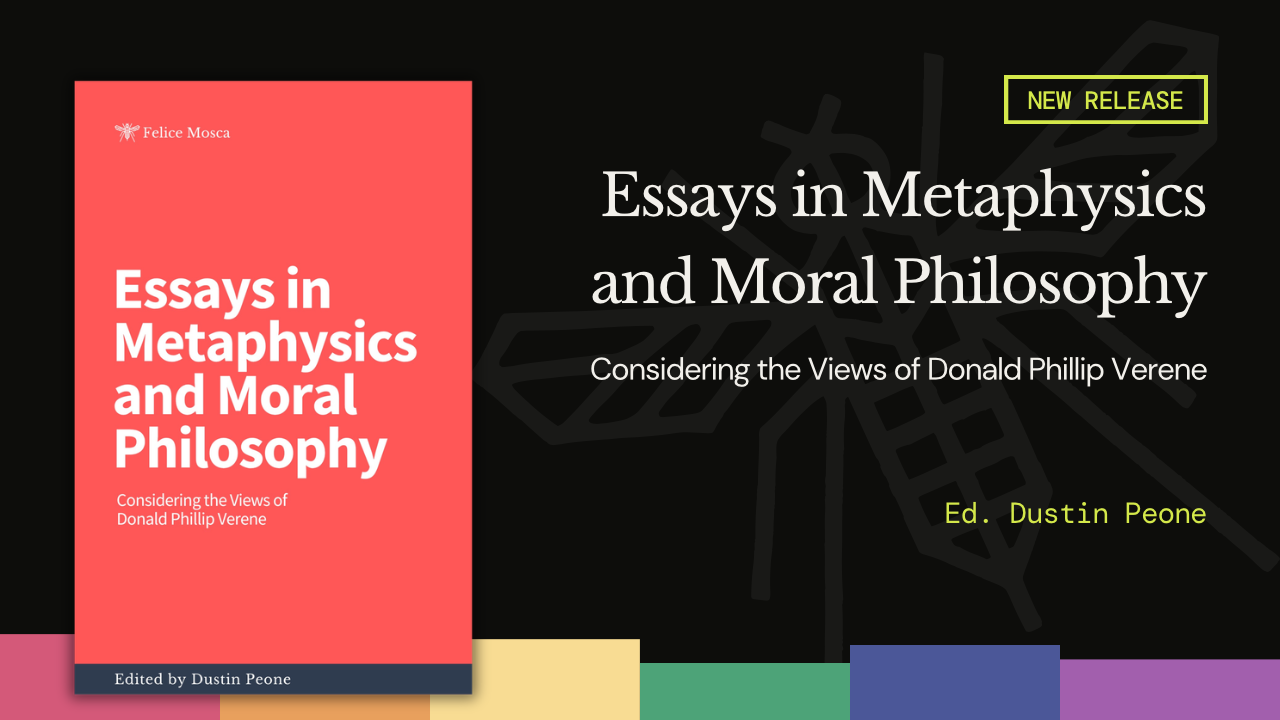Felice Mosca Published Essays in Metaphysics and Moral Philosophy